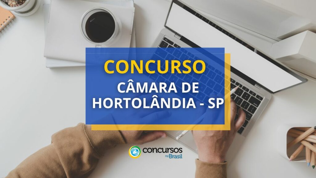 Concurso Câmara de Hortolândia - SP tem salário de R$