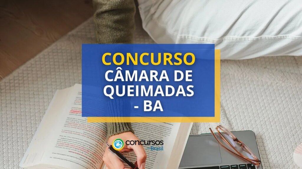 Concurso Câmara de Queimadas - BA: edital e inscrição