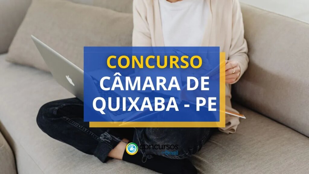 Concurso Câmara de Quixaba - PE tem edital publicado