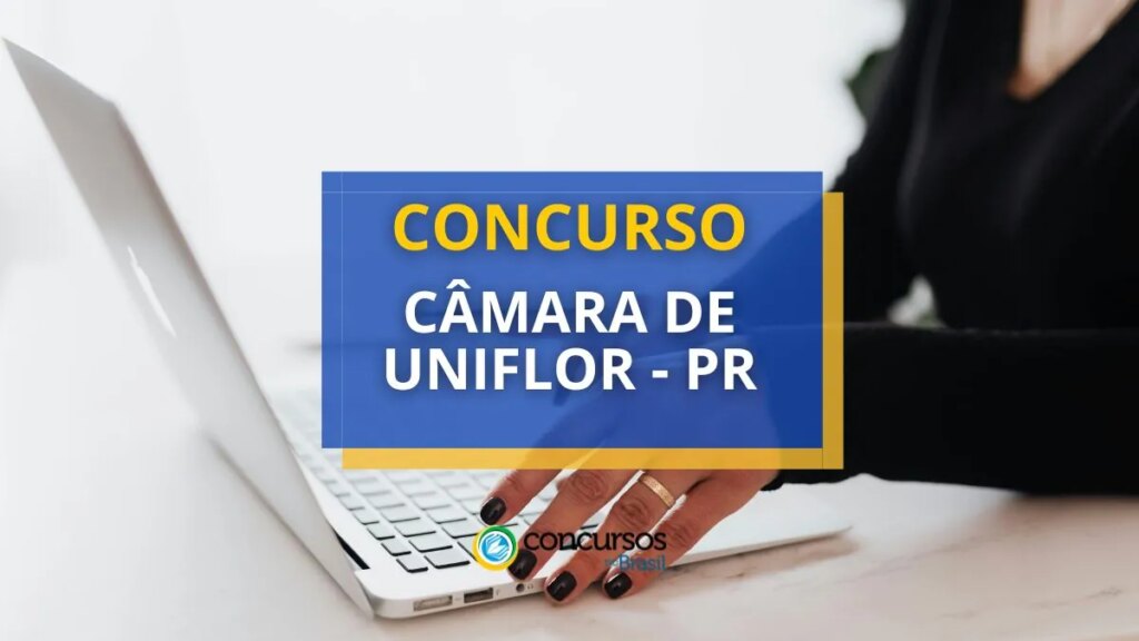 Concurso Câmara de Uniflor - PR: edital e inscrição