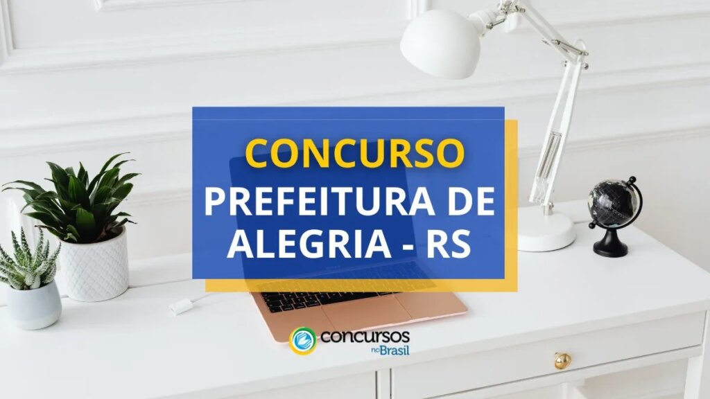 Concurso Prefeitura de Alegria - RS: ganhos de até R$