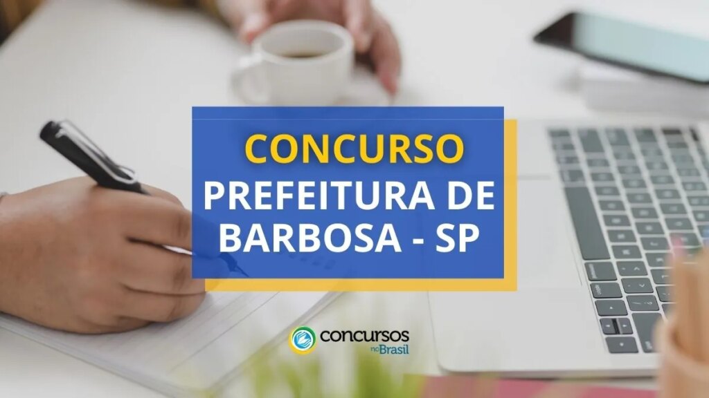 Concurso Prefeitura de Barbosa - SP: edital e inscrições