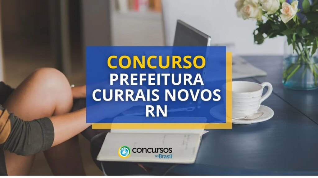 Concurso Prefeitura de Currais Novos