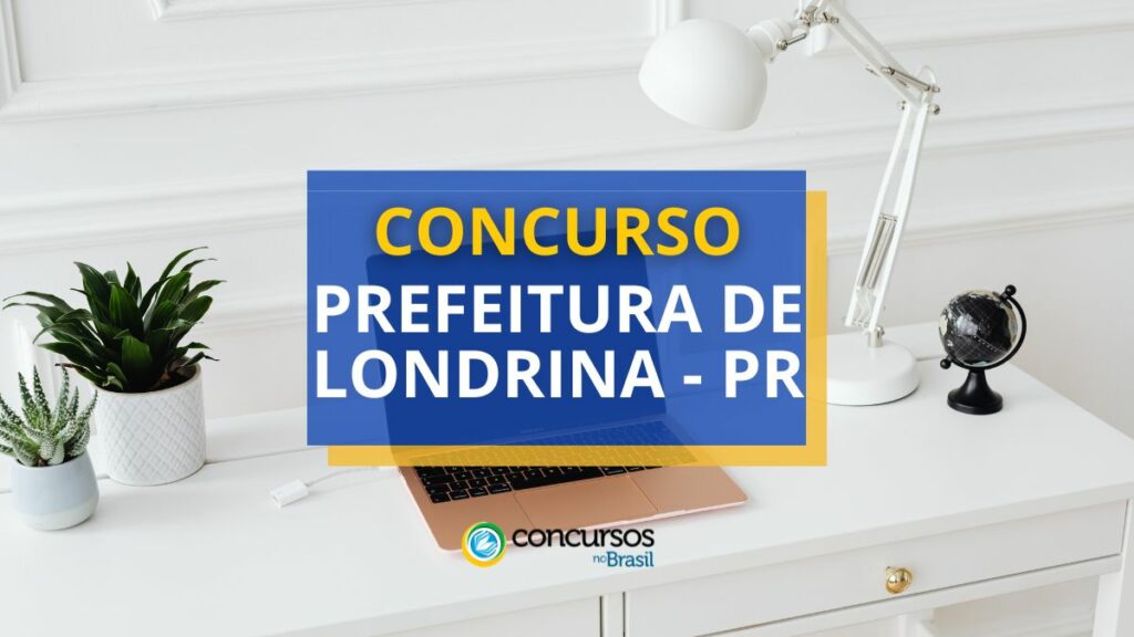 Concurso Prefeitura de Londrina - PR: vaga para Procurador