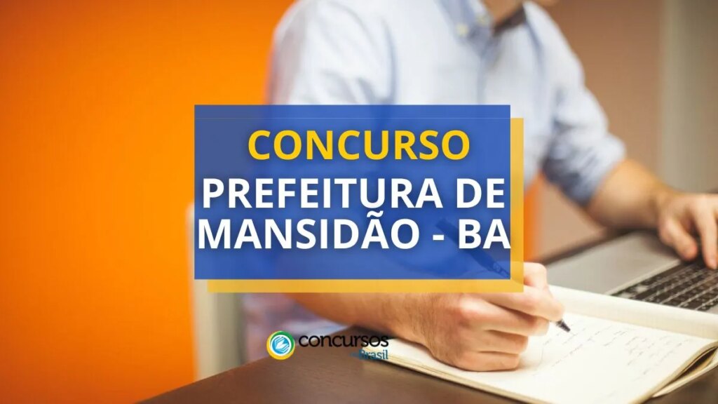 Concurso Prefeitura de Mansidão - BA: 34 vagas; até R$