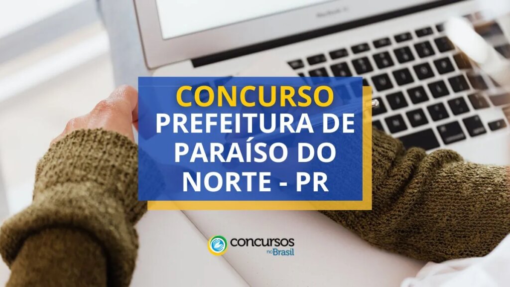 Concurso Prefeitura de Paraíso do Norte