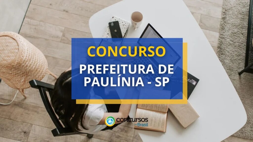 Concurso Prefeitura de Paulínia - SP: edital e inscrição; até