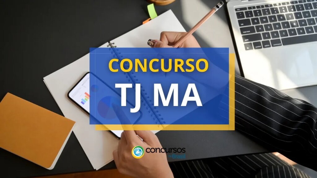 Concurso TJ MA oferece vencimentos de até R$ 9,2 mil