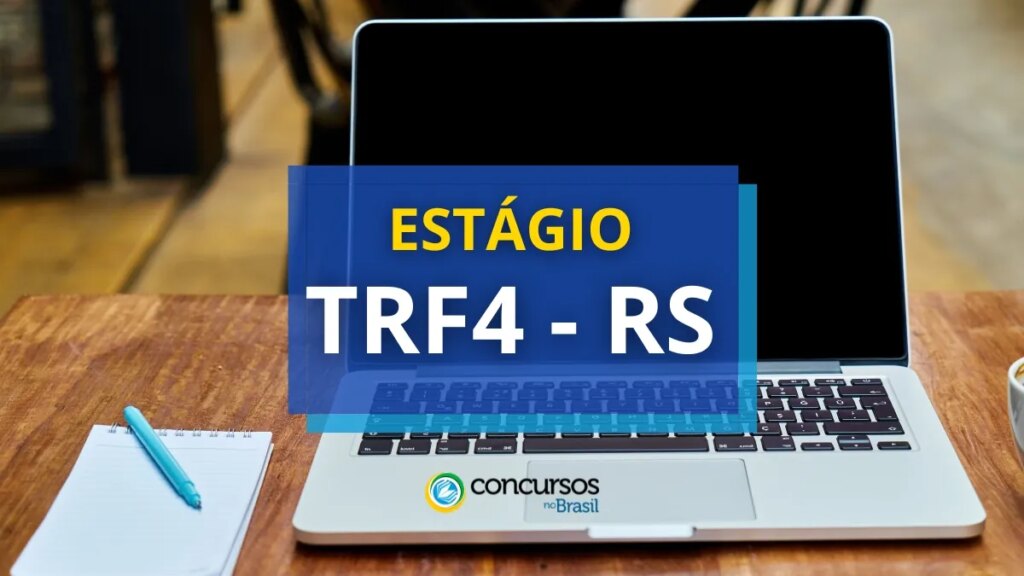 Estágio TRF4 - RS oferece R$ 1,4 mil de bolsa-auxílio