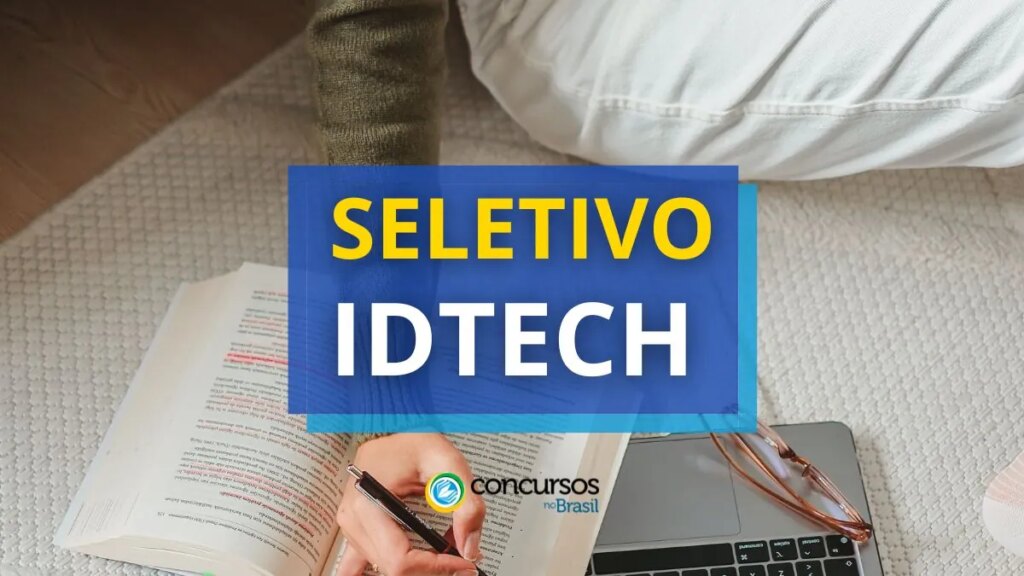 IDTECH abre mais um edital de processo seletivo; até R$