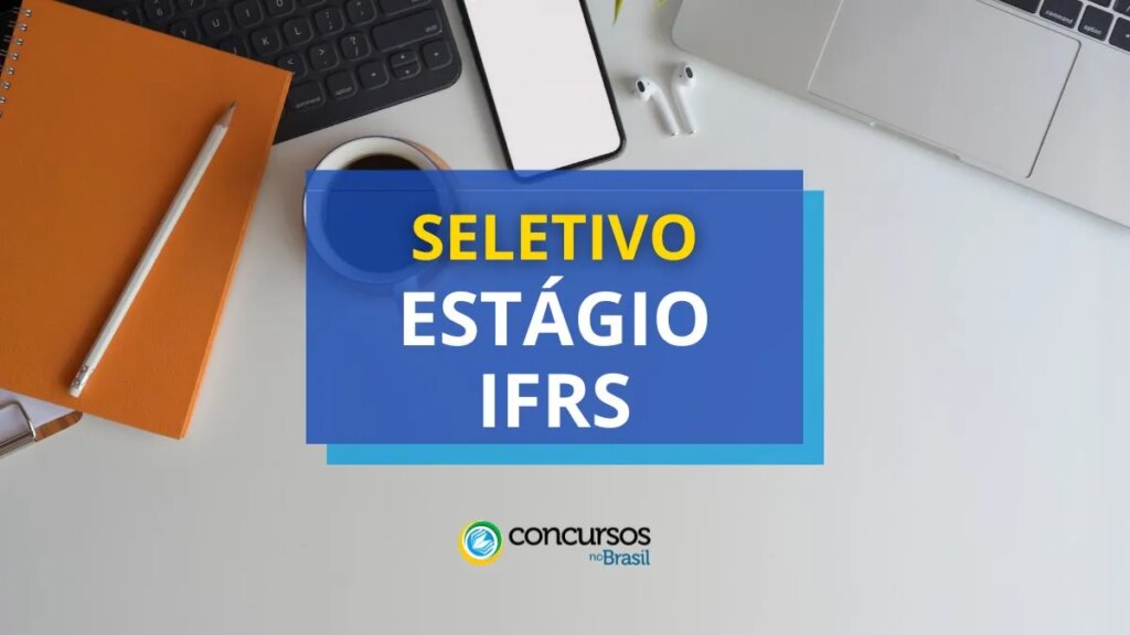 IFRS abre vagas em processo seletivo de Estágio; até R$