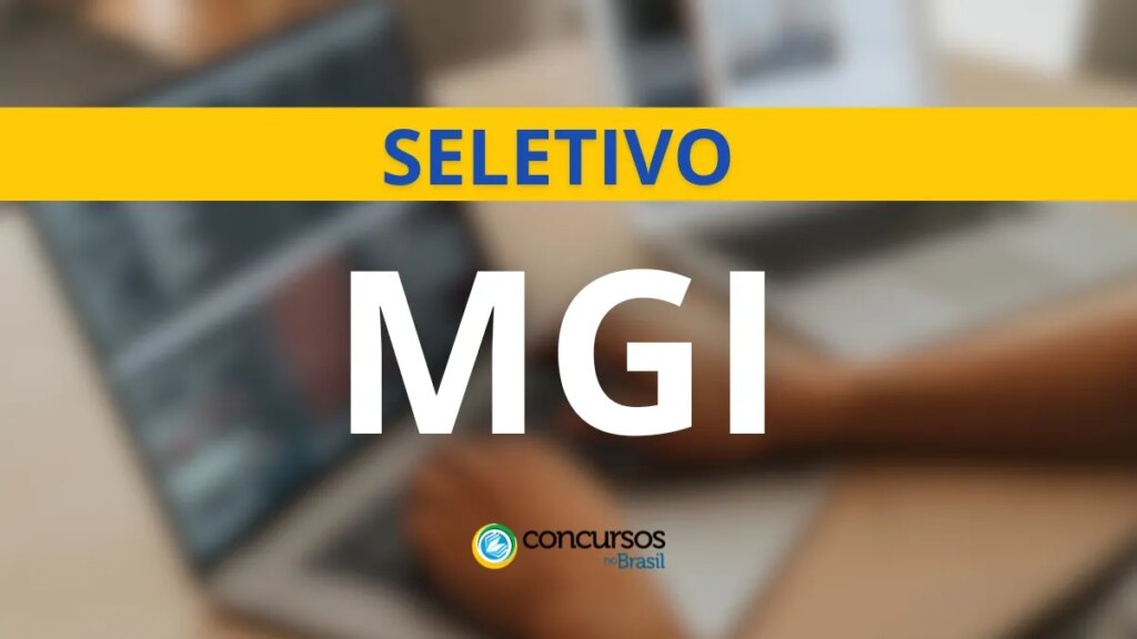 MGI abre 200 vagas imediatas em processo seletivo; R$ 8