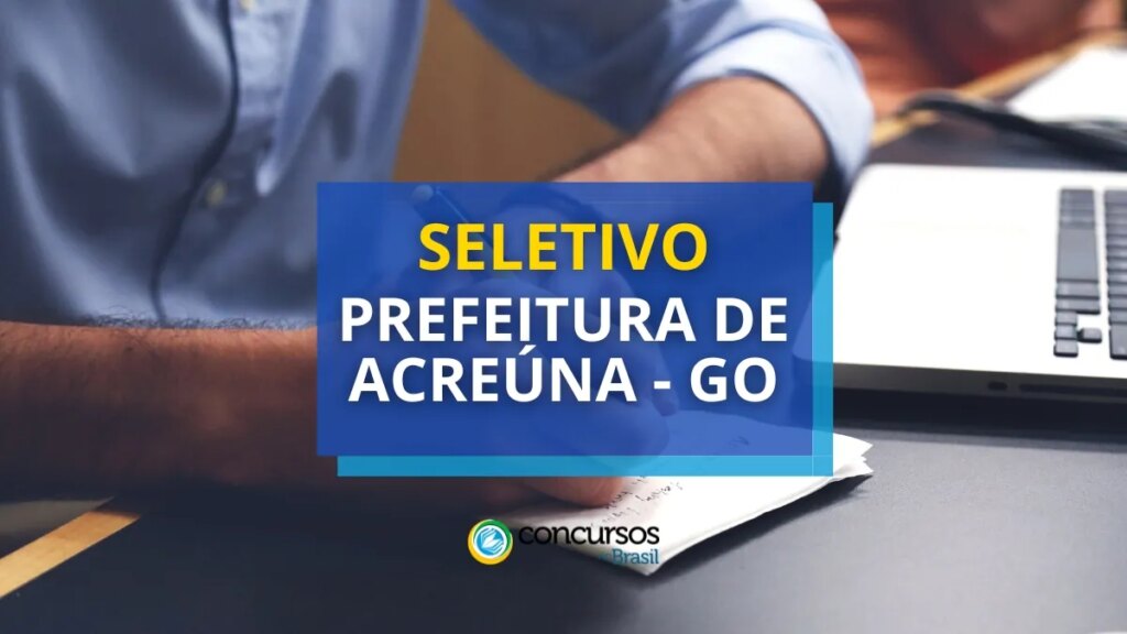 Prefeitura de Acreúna - GO abre mais de 230 vagas