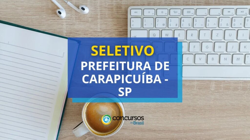 Prefeitura de Carapicuíba - SP lança edital nº 001/2024 de