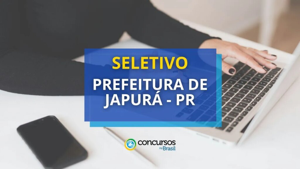 Prefeitura de Japurá - PR abre edital de seletivo; até