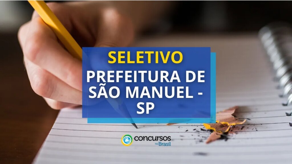 Prefeitura de São Manuel - SP abre edital de processo