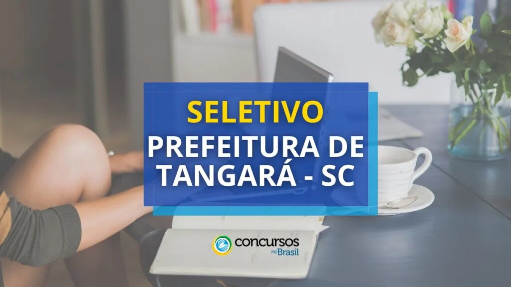 Prefeitura de Tangará - SC abre novo edital de processo