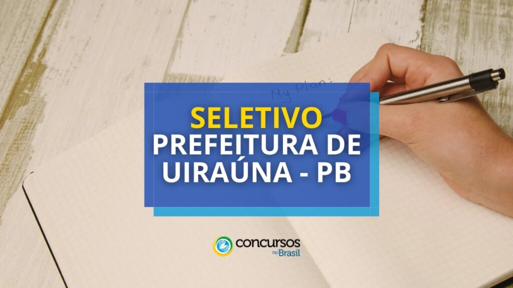 Prefeitura de Uiraúna - PB abre edital de processo seletivo