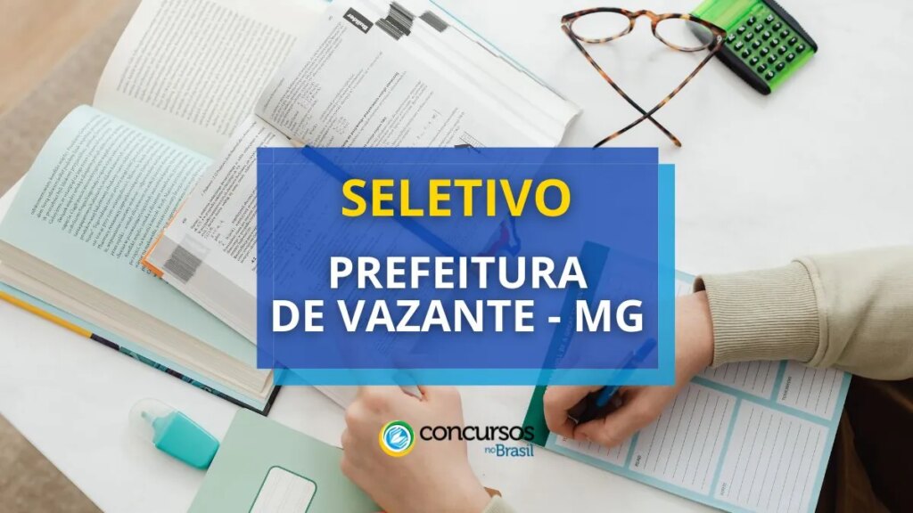 Prefeitura de Vazante - MG abre processo seletivo simplificado