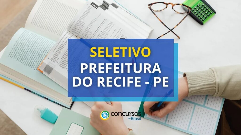 Prefeitura do Recife - PE abre processo seletivo: 360 vagas