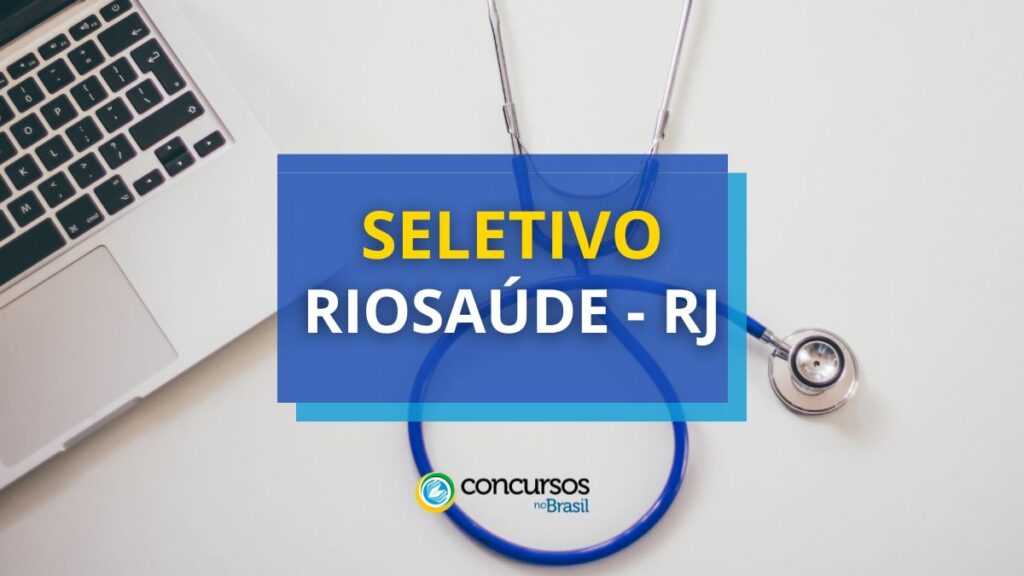 RioSaúde abre novo processo seletivo