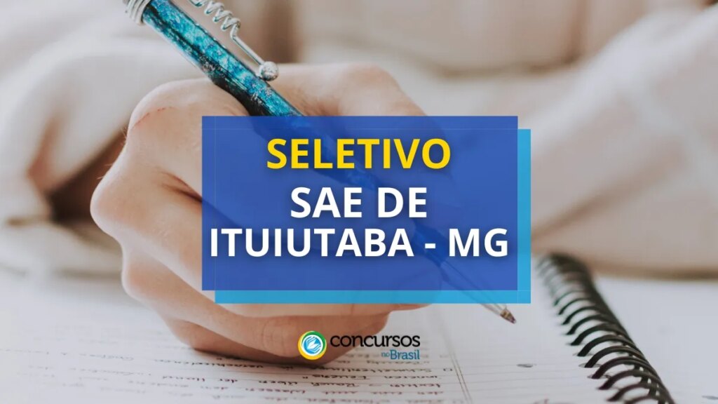 SAE de Ituiutaba - MG abre edital de processo seletivo