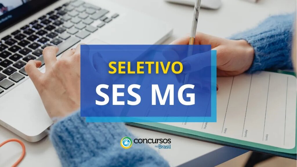 SES MG abre mais de 250 vagas em seletivo; até