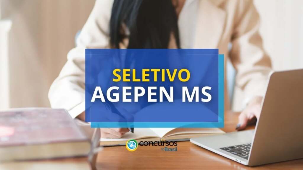 AGEPEN MS paga até R$ 6,9 mil em processo seletivo