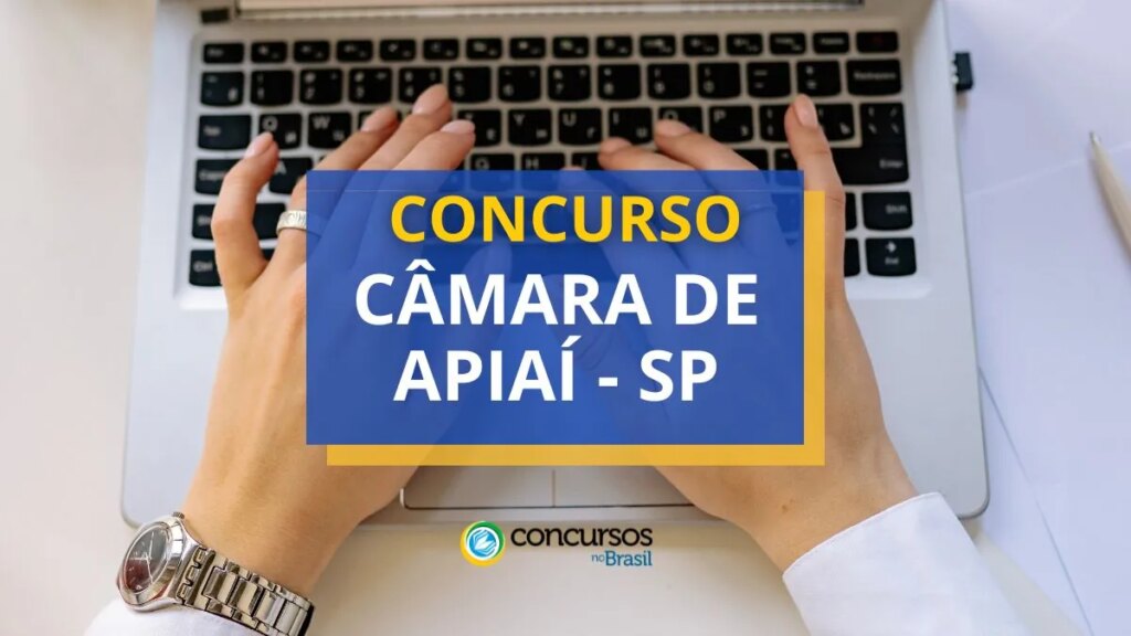 Concurso Câmara de Apiaí - SP: ganhos de até R$