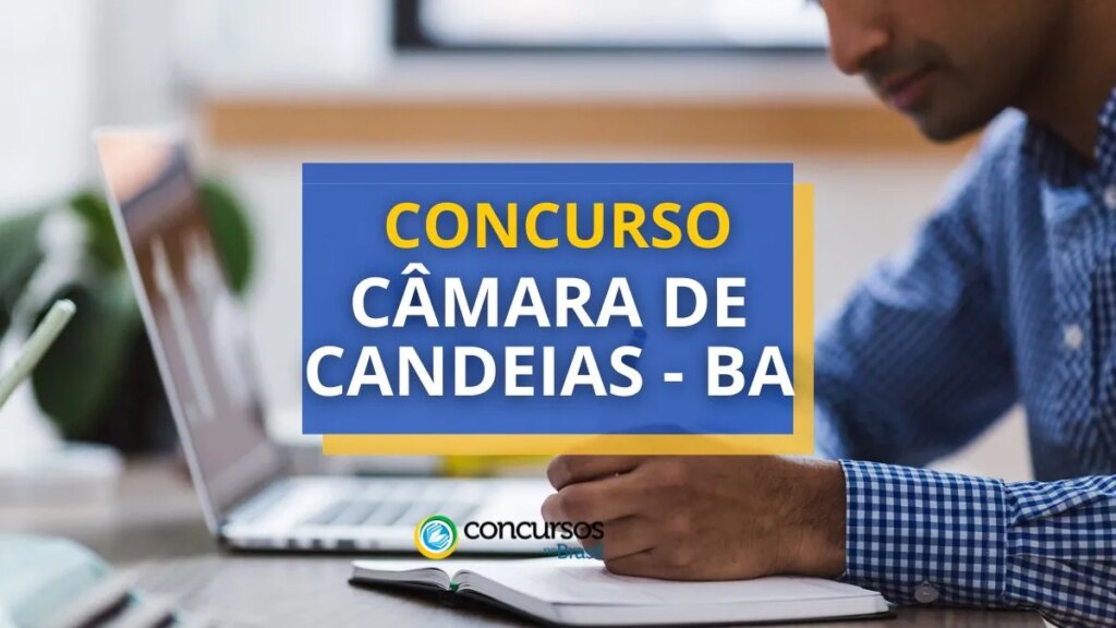 Concurso Câmara de Candeias - BA: 59 vagas; até R$