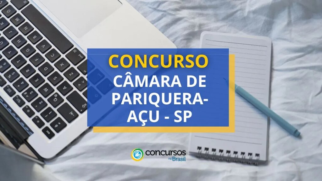 Concurso Câmara de Pariquera-Açu - SP paga R$ 5,3 mil