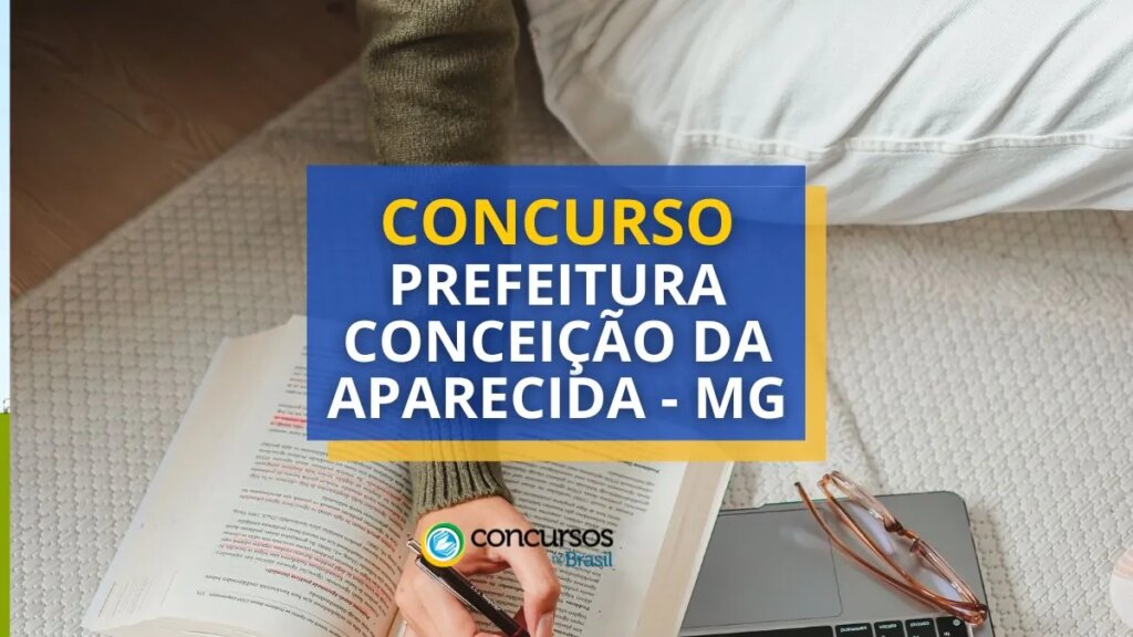 Concurso Conceição da Aparecida - MG: R$ 4,6 mil mensais