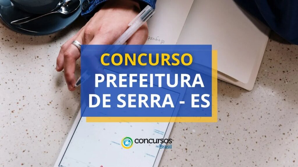 Concurso Prefeitura da Serra - ES: edital abre 822 vagas