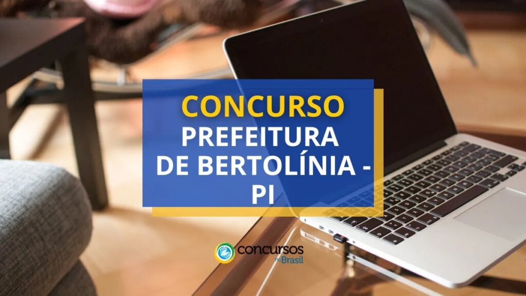 Concurso Prefeitura de Bertolínia - PI paga até R$ 8,2