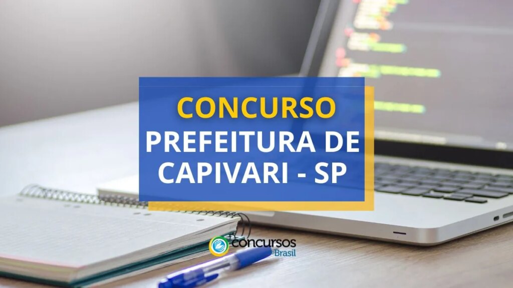 Concurso Prefeitura de Capivari - SP: ganhos de até R$