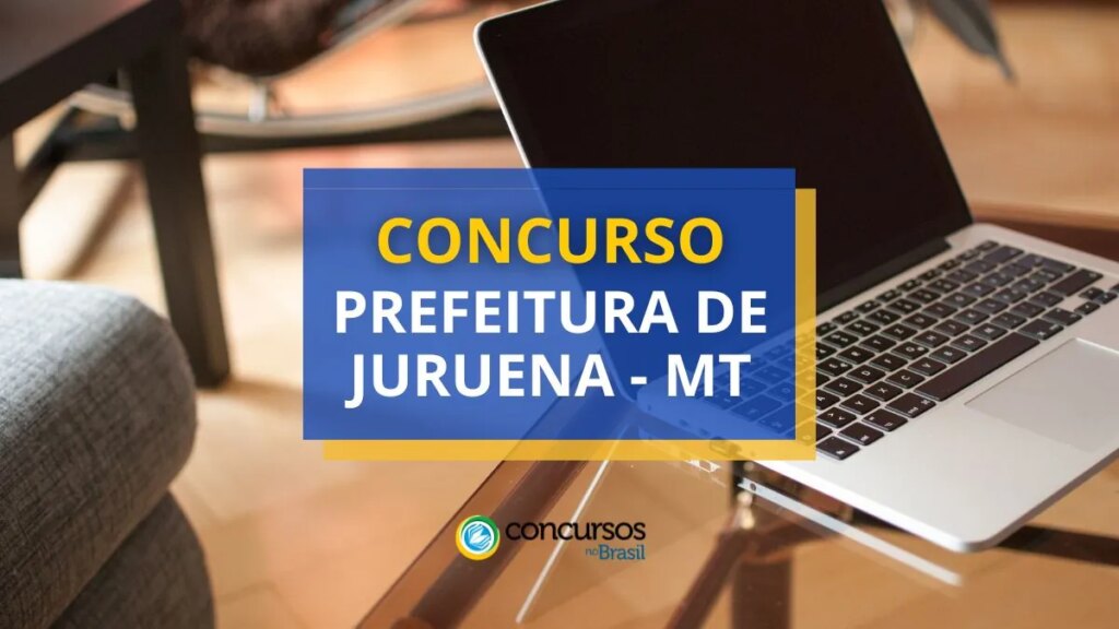 Concurso Prefeitura de Juruena - MT: ganhos até R$ 6,6