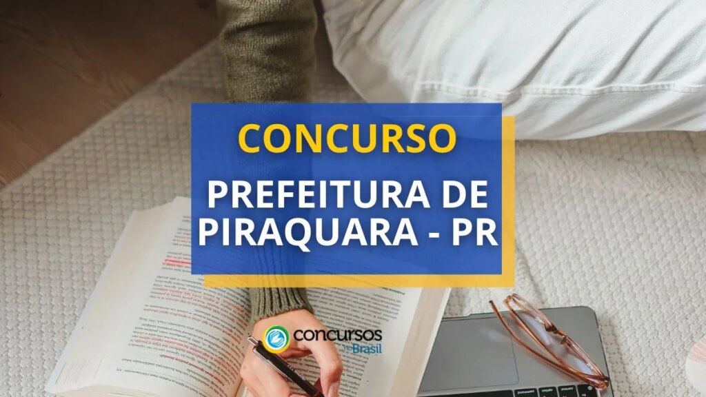 Concurso Prefeitura de Piraquara - PR: até R$ 9.096,10 mensais