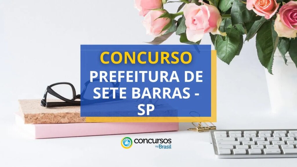 Concurso Prefeitura de Sete Barras