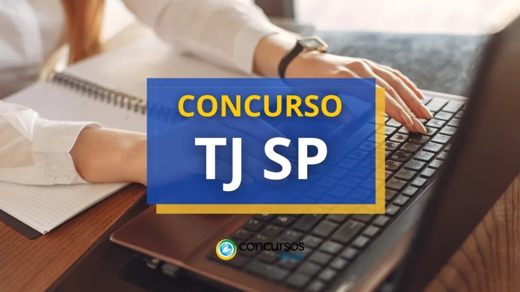 Concurso TJ SP abre mais de 570 vagas; remuneração de