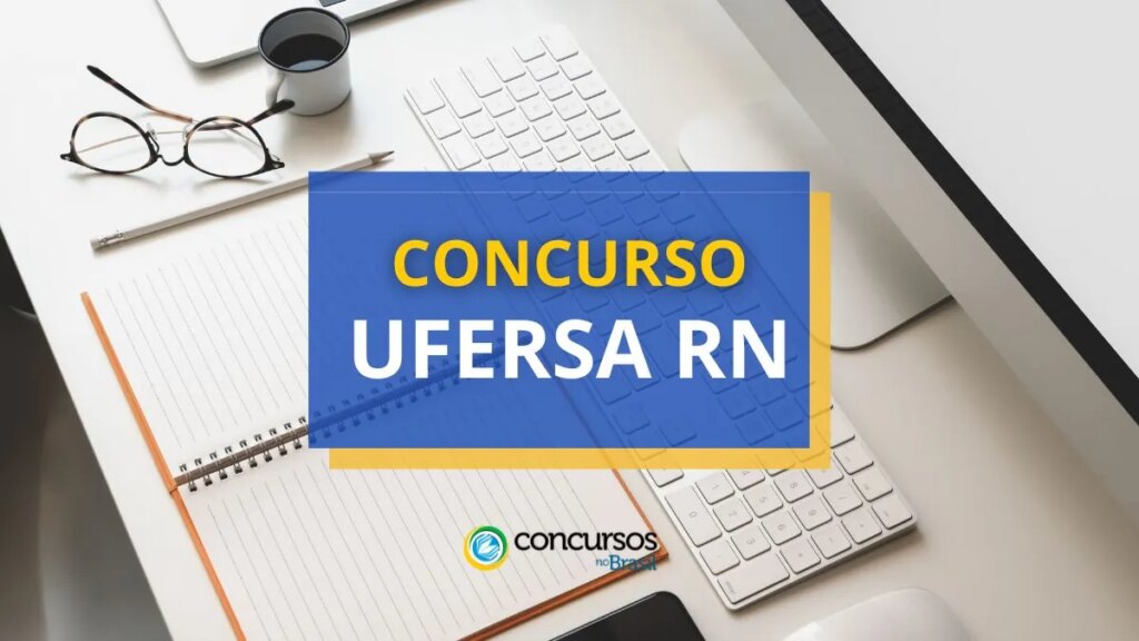 Concurso UFERSA RN para Técnico Administrativo; até R$ 4,5 mil