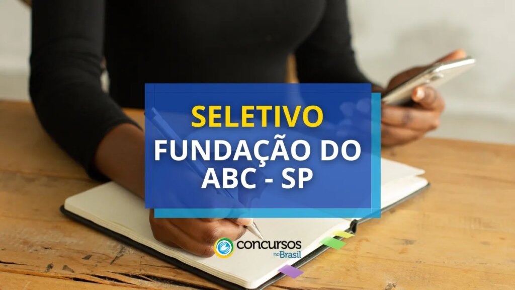 Fundação do ABC - SP abre mais de 290 vagas