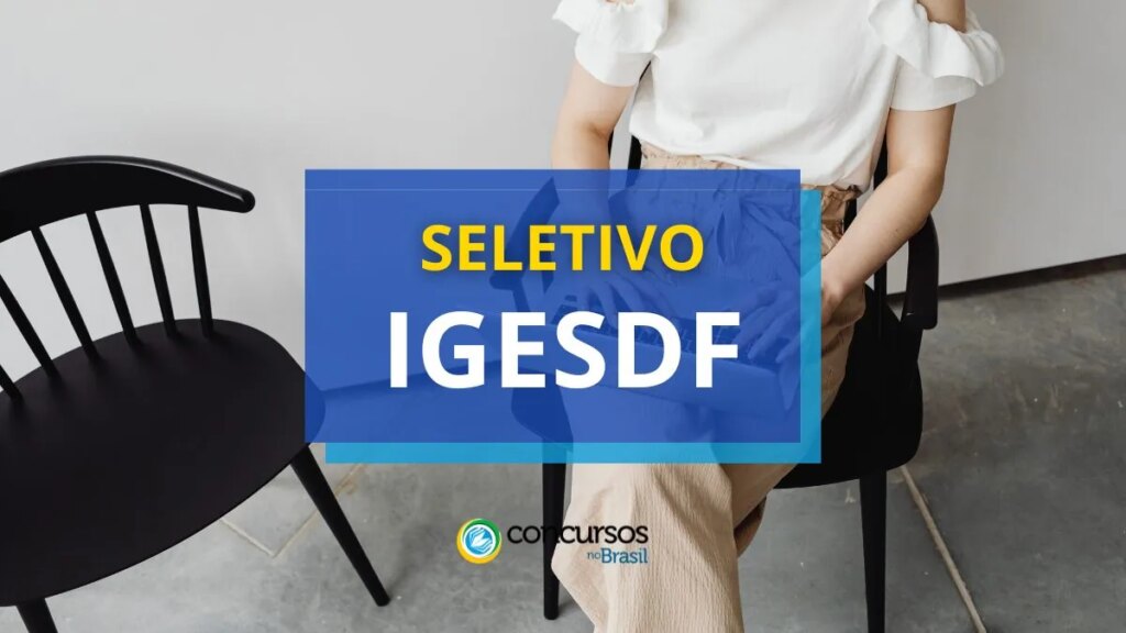 IGESDF anuncia editais de processo seletivo; até R$ 17,2 mil