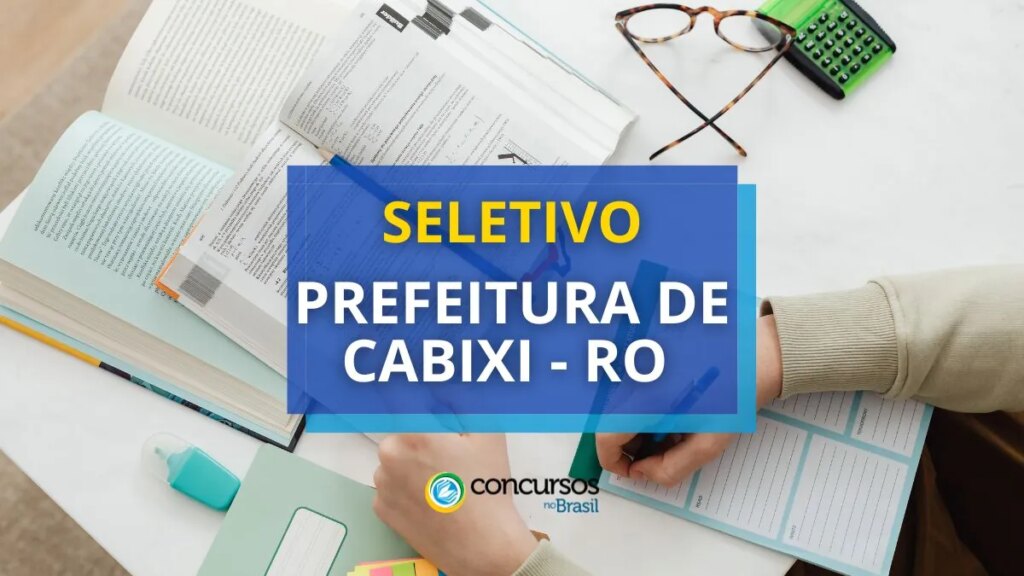 Prefeitura de Cabixi - RO libera edital de processo seletivo