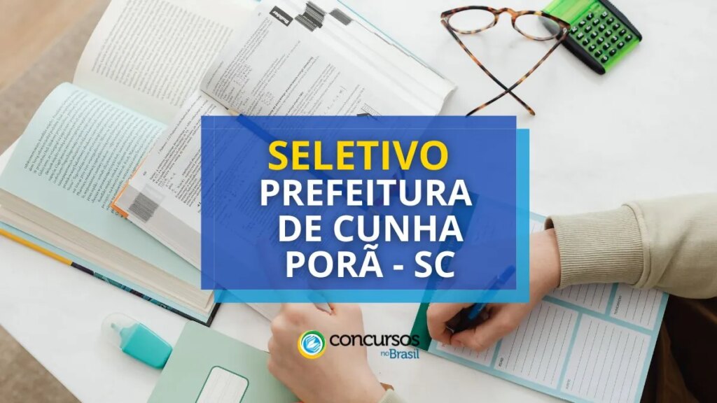 Prefeitura de Cunha Porã - SC abre vagas seletivo; até