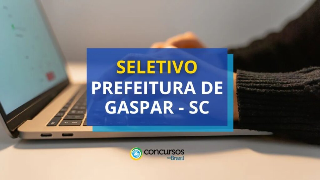 Prefeitura de Gaspar - SC paga até R$ 5,3 mil