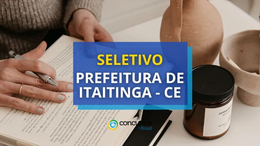 Prefeitura de Itaitinga - CE divulga edital de processo seletivo