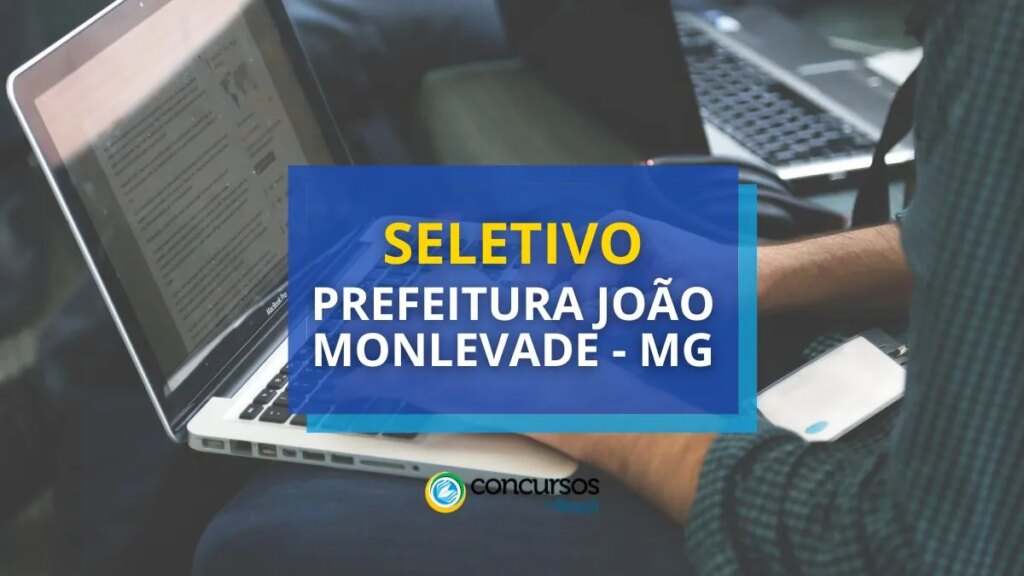 Prefeitura de João Monlevade - MG abre vagas em seletivo