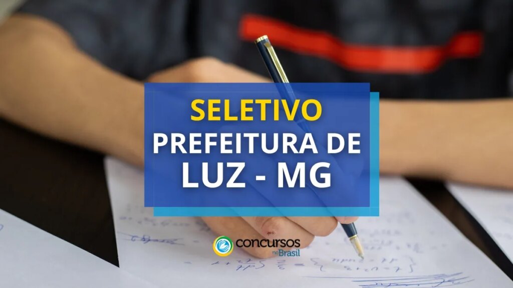 Prefeitura de Luz - MG publica edital de processo seletivo