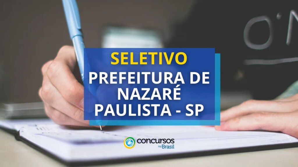 Prefeitura de Nazaré Paulista - SP abre edital de processo