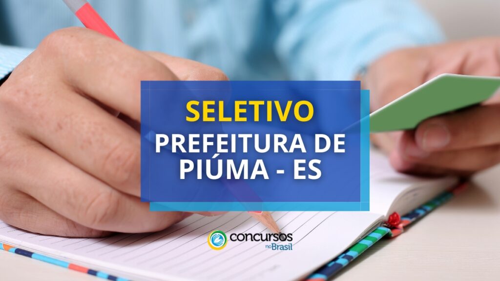 Prefeitura de Piúma - ES publica novo edital de seletivo